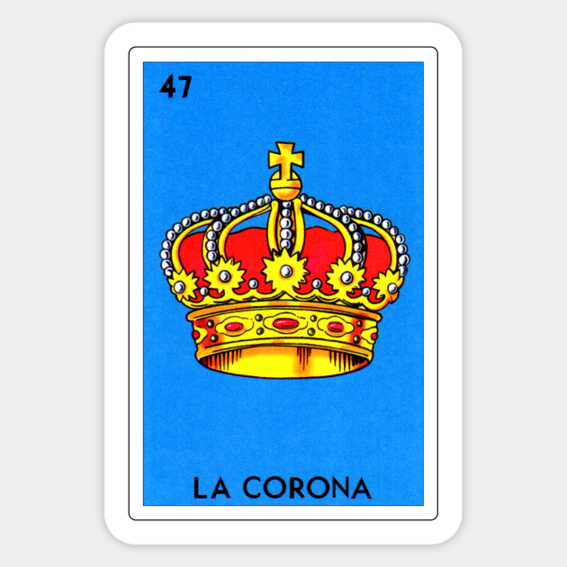 Mexican Loteria Art La Corona Loteria Sticker TeePublic